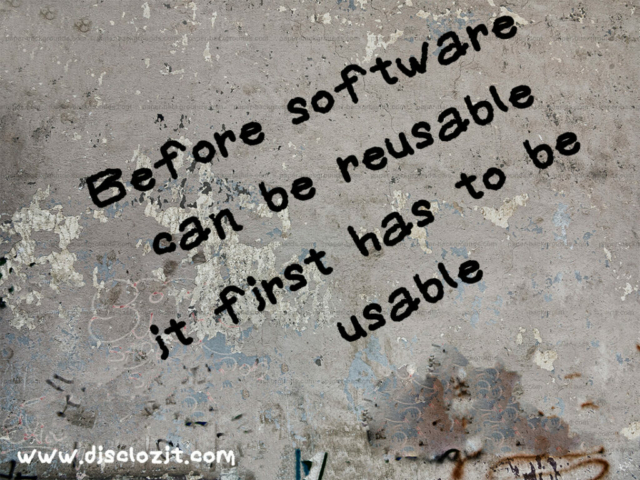 Before software can be reusable it first has to be usable